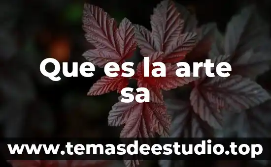Que es la arte sa