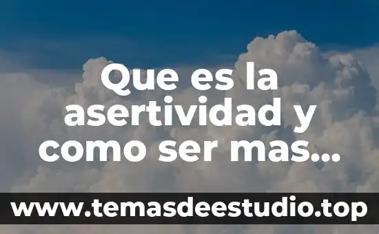 Que es ser parner en twich 7 Que es la asertividad y como ser mas asertivo