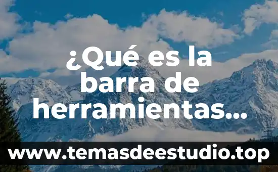 ¿Qué es la barra de herramientas de Word?