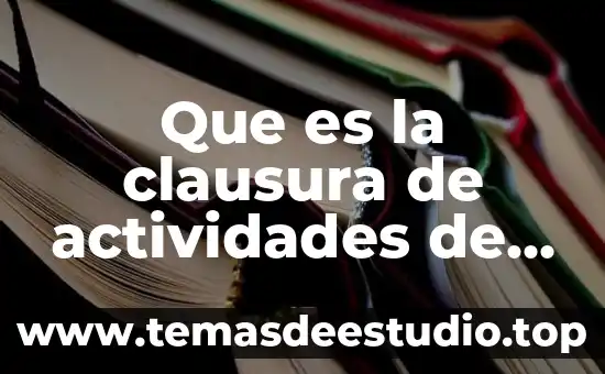 Que es la clausura de actividades de intervencion