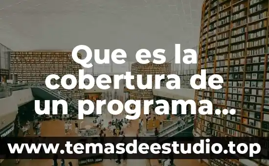 Que es el programa inventor 6 Que es la cobertura de un programa asistencial