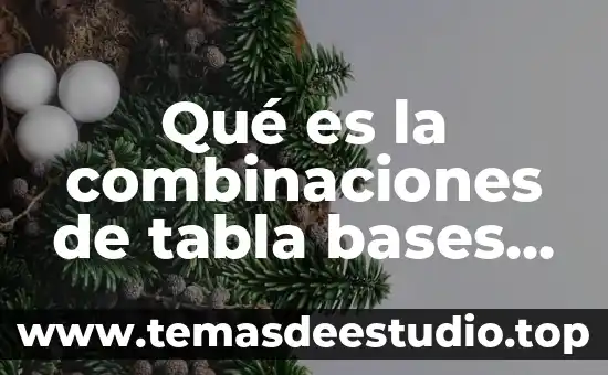 Test de figura humana que es 4 Qué es la combinaciones de tabla bases nitrogenadas