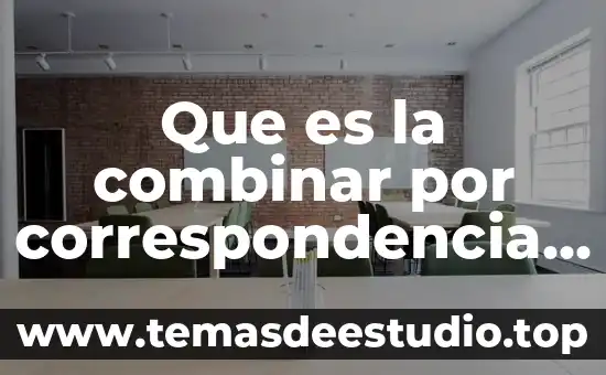 Que es violacion de correspondencia historia 5 Que es la combinar por correspondencia word 2010