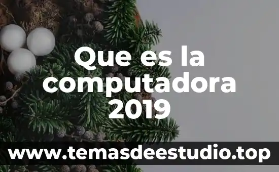 Que es significa bios de una computadora 4 Que es la computadora 2019