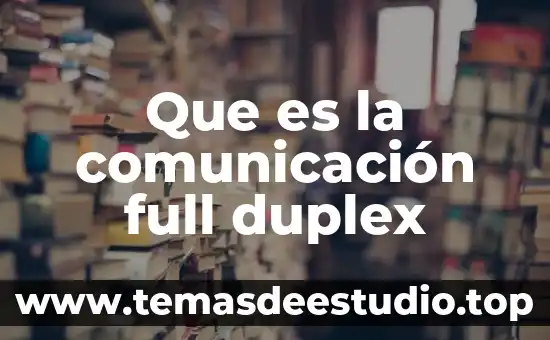 Qué es la comunicación alternativa Yahoo 6 Que es la comunicación full duplex