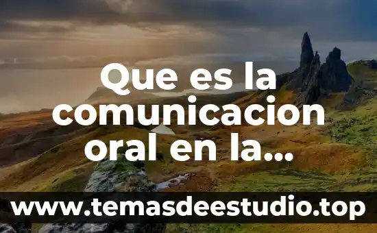 Que es sociedad en movimiento 7 Que es la comunicacion oral en la sociedad