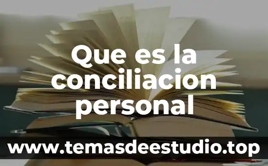 Que es la conciliacion personal
