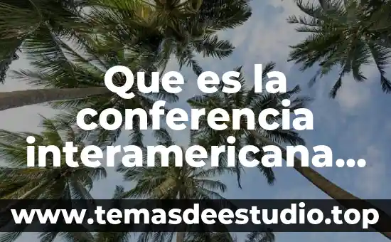 Que es la conferencia interamericana de seguridad social