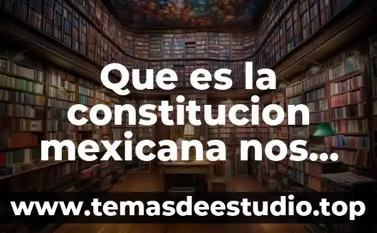 Futures que nos digan que es historia 5 Que es la constitucion mexicana nos rige actualmente