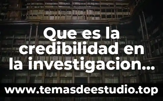Que es la entrevista en la investigacion cualitativa 2016 3 Que es la credibilidad en la investigacion cualitativa