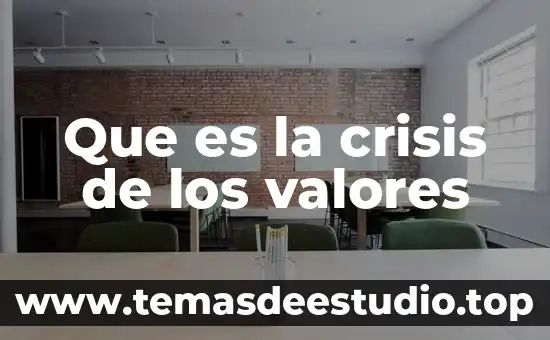 Qué es una crisis en redes sociales que significa 3 Que es la crisis de los valores