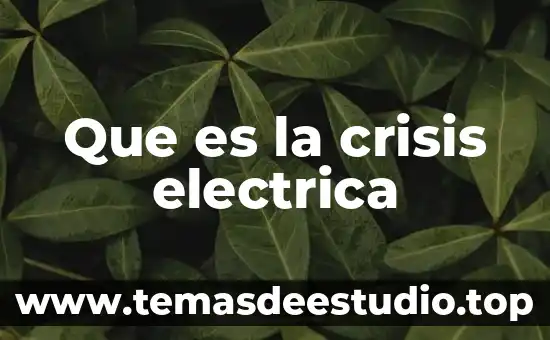 Qué es una crisis en redes sociales que significa 8 Que es la crisis electrica