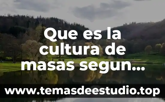 Qué es el concepto applexs 8 Que es la cultura de masas segun umberto eco