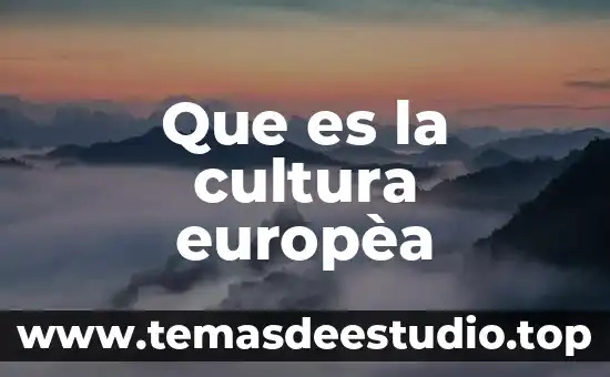 Que es la cultura europèa