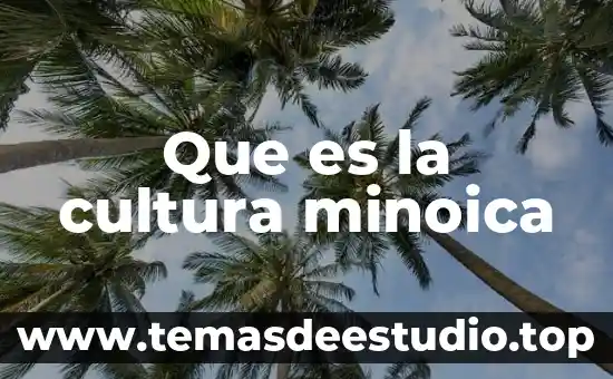 Que es la cultura minoica