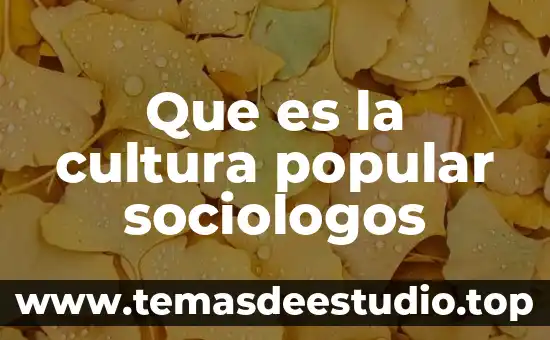 Que es la cultura popular yahoo 7 Que es la cultura popular sociologos