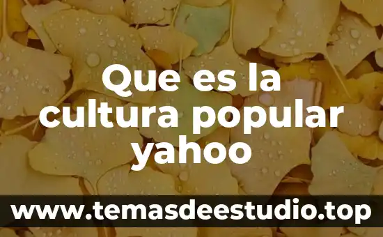 Que es la cultura popular sociologos 7 Que es la cultura popular yahoo