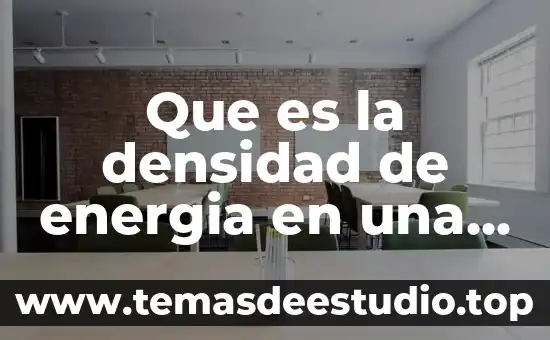 Que es una planta de energia sola 6 Que es la densidad de energia en una bateria
