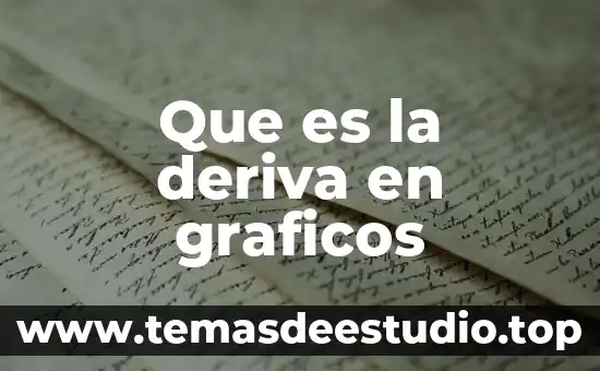 Que es la deriva en graficos