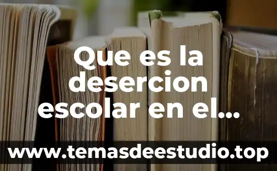 Qué es la educación superior y la educación media superior 7 Que es la desercion escolar en el nivel medio superior