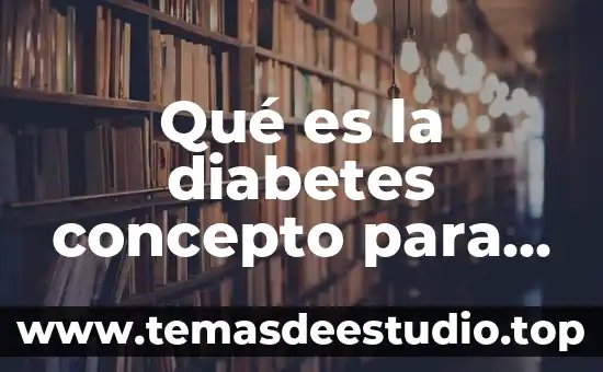 Que es la diabetes articulo cientifico 4 Qué es la diabetes concepto para niños