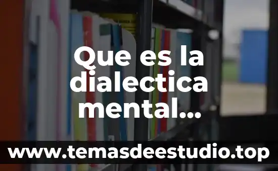 Que es representacion mental concepto 5 Que es la dialectica mental ejemplos
