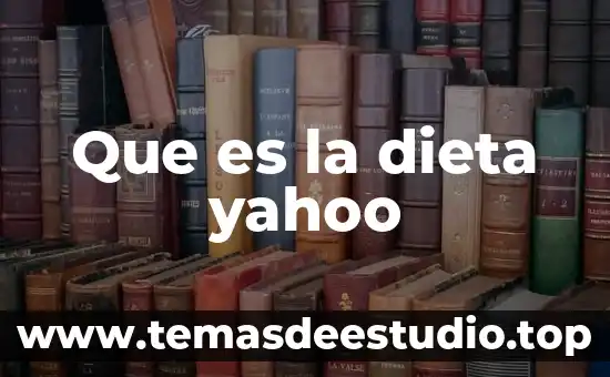 Que es la dieta yahoo