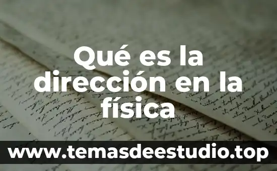Qué es la dirección en la física