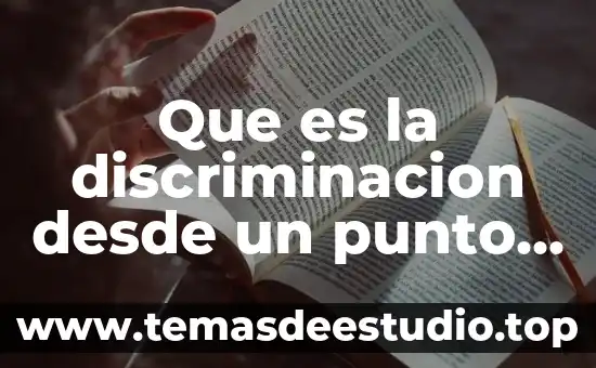 Que es una idea desde el punto de vista empresarial 7 Que es la discriminacion desde un punto de vista logico