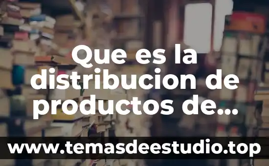 Que es la limpieza en la mineria de datos 5 Que es la distribucion de productos de limpieza