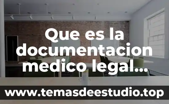 Qué es retención de líquidos nombre médico 3 Que es la documentacion medico legal forense