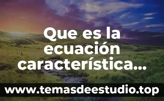 Qué es vespertina significado 4 Que es la ecuación característica en control significado