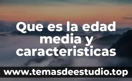Que es la psicologia de la tercera edad 6 Que es la edad media y caracteristicas