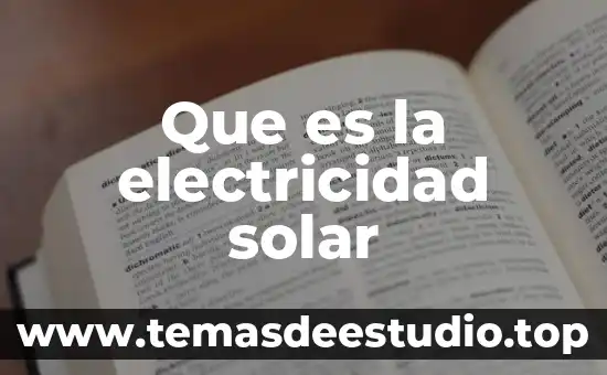 Que es el sistema solar nombre de los planetas 8 Que es la electricidad solar