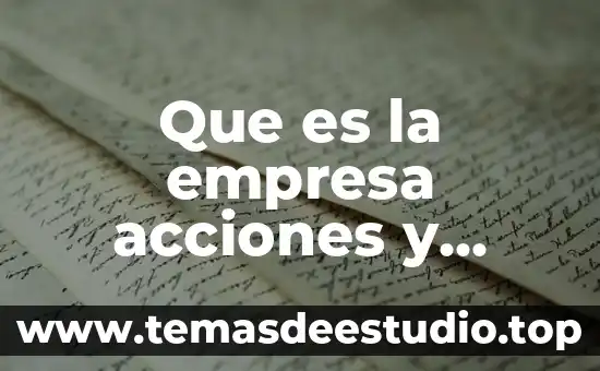 Que es distribucion de planta en una empresa 7 Que es la empresa acciones y valores