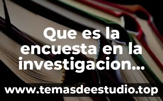 Qué es una hipótesis en investigación de mercados 7 Que es la encuesta en la investigacion de mercados