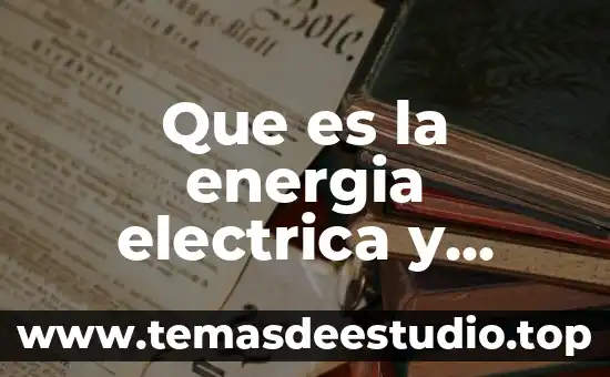 Que es la energia electrica y cinetica