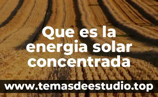 Que es la energia solar concentrada