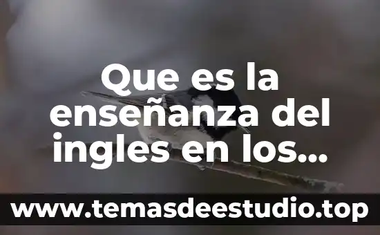 Que es la enseñanza del ingles en los adolescentes