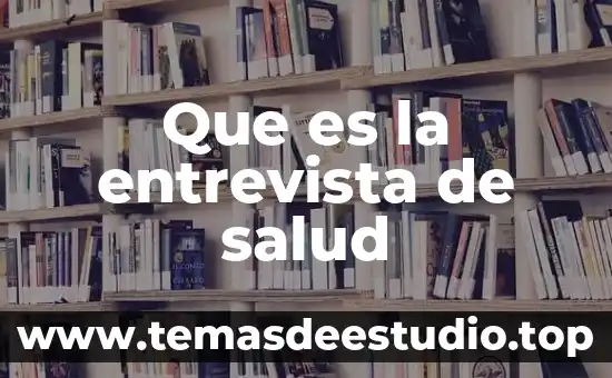 Que es la entrevista de salud