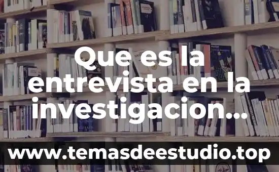 Qué es la hipótesis en la investigación cualitativa 8 Que es la entrevista en la investigacion cualitativa 2016