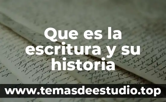 Que es la escritura y su historia