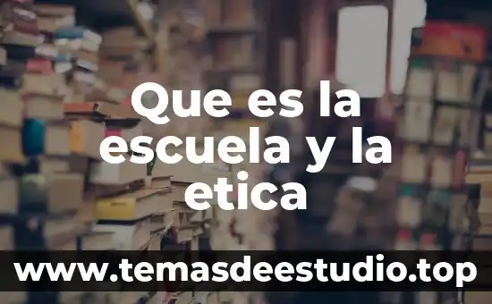 Que es el temperamento etica 8 Que es la escuela y la etica