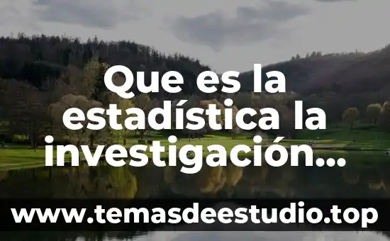 Que es la estadística la investigación pedagógica y psicológica