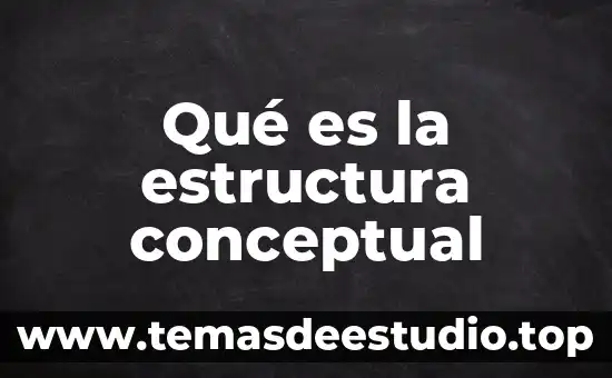 Que es la historia conceptual y ejemplo 5 Qué es la estructura conceptual