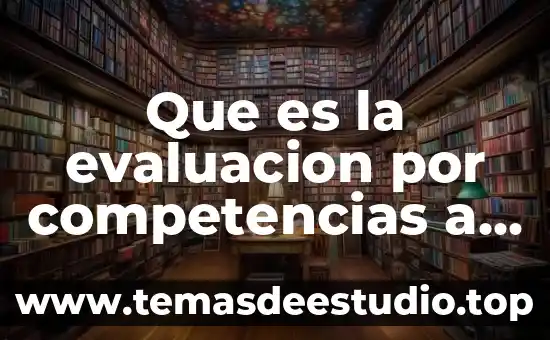 Qué es la educación superior y la educación media superior 3 Que es la evaluacion por competencias a nivel superior