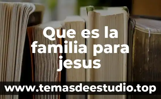 Que es jesus amor para colorear 3 Que es la familia para jesus