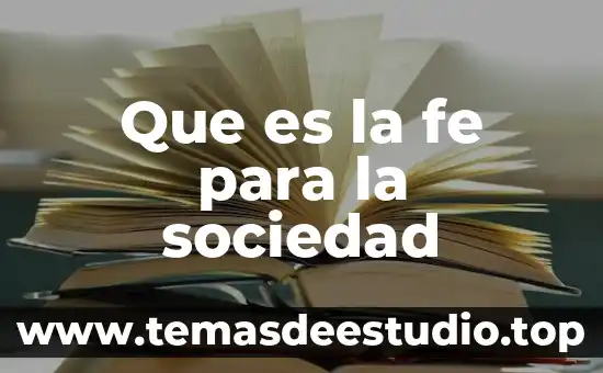 Que es la sociedad posmoderna 7 Que es la fe para la sociedad