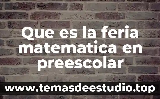 Que es la feria matematica en preescolar