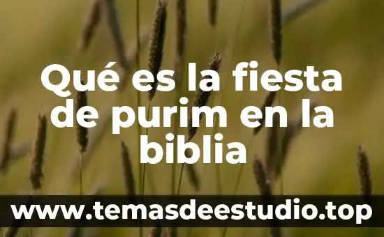 Que es carnaval segun la biblia 4 Qué es la fiesta de purim en la biblia